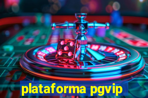 plataforma pgvip